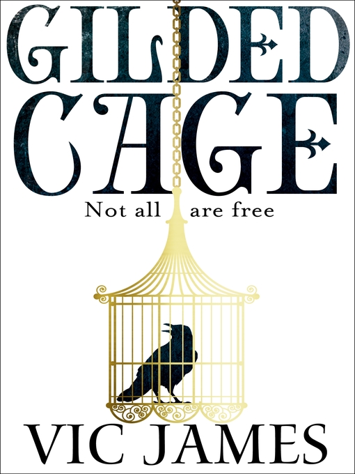 Title details for Gilded Cage by Vic James - Wait list